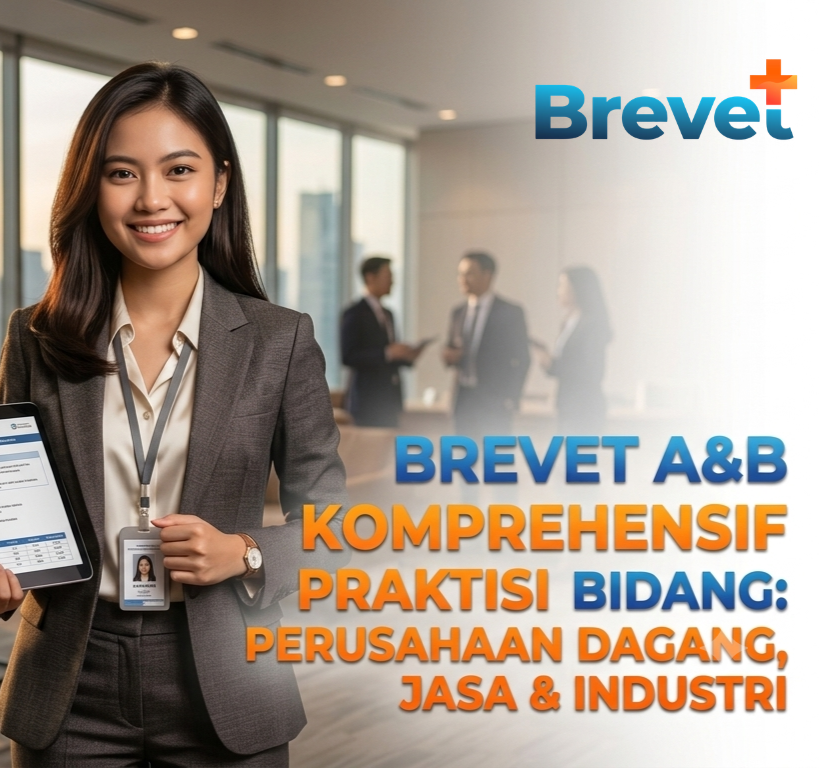 Brevet A&B Komprehensif Praktisi: Bidang Perusahaan Dagang, Jasa dan Industri